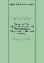 Zeitschrift Fr gyptische Sprache Und Altertumskunde, Volumes 20-21 (German Edition)