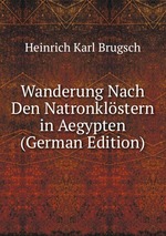Wanderung Nach Den Natronklstern in Aegypten (German Edition)