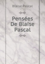 Penses De Blaise Pascal