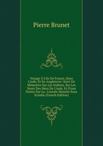 Voyage L`ile De France, Dans L`inde, Et En Angleterre: Suivi De Mmoires Sur Les Indiens, Sur Les Vents Des Mers De L`inde, Et D`une Notice Sur La . L`arme Maratte Sous Scindia (French Edition)