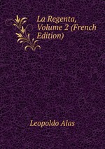 La Regenta, Volume 2 (French Edition)