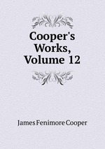 Cooper`s Works, Volume 12
