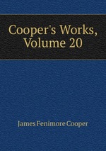 Cooper`s Works, Volume 20