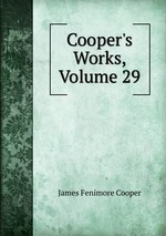 Cooper`s Works, Volume 29