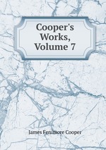 Cooper`s Works, Volume 7