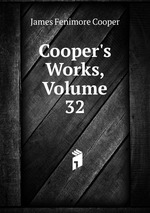 Cooper`s Works, Volume 32
