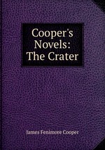 Cooper`s Novels: The Crater