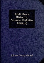 Bibliotheca Historica, Volume 10 (Latin Edition)