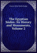 The Egyptian Sdn: Its History and Monuments, Volume 2