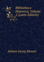 Bibliotheca Historica, Volume 2 (Latin Edition)