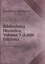 Bibliotheca Historica, Volume 3 (Latin Edition)