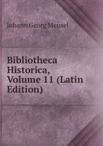 Bibliotheca Historica, Volume 11 (Latin Edition)