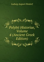 Polybii Historiae, Volume 4 (Ancient Greek Edition)