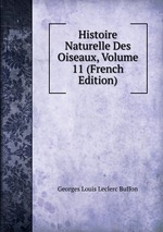 Histoire Naturelle Des Oiseaux, Volume 11 (French Edition)