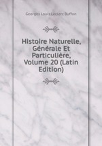 Histoire Naturelle, Gnrale Et Particulire, Volume 20 (Latin Edition)