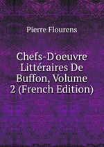 Chefs-D`oeuvre Littraires De Buffon, Volume 2 (French Edition)