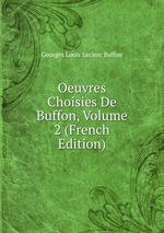 Oeuvres Choisies De Buffon, Volume 2 (French Edition)