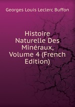 Histoire Naturelle Des Minraux, Volume 4 (French Edition)