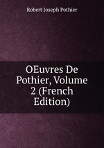 OEuvres De Pothier, Volume 2 (French Edition)