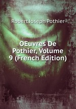 OEuvres De Pothier, Volume 9 (French Edition)