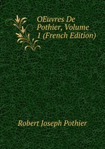 Oeuvres de Pothier. Volume 1