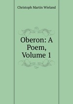 Oberon: A Poem, Volume 1
