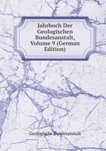 Jahrbuch Der Geologischen Bundesanstalt, Volume 9 (German Edition)