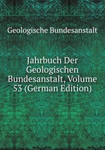 Jahrbuch Der Geologischen Bundesanstalt, Volume 53 (German Edition)