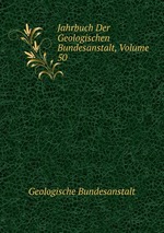 Jahrbuch Der Geologischen Bundesanstalt, Volume 50