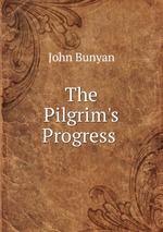 The Pilgrim`s Progress