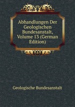 Abhandlungen Der Geologischen Bundesanstalt, Volume 13 (German Edition)