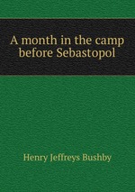 A month in the camp before Sebastopol