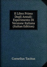 Il Libro Primo Degli Annali: Esperimento Di Versione Italiana (Italian Edition)