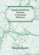 Tagebuchbltter, Volume 2 (German Edition)