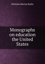 Monographs on education the United States