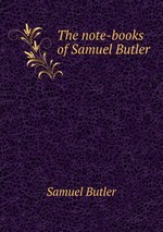 The note-books of Samuel Butler