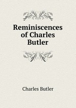 Reminiscences of Charles Butler