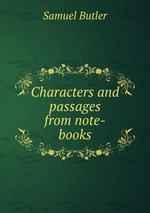 Characters and passages from note-books