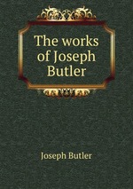 The works of Joseph Butler