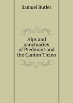 Alps and sanctuaries of Piedmont and the Canton Ticino