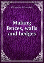 Making fences, walls and hedges