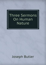 Three Sermons On Human Nature