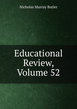 Educational Review, Volume 52