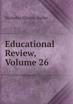 Educational Review, Volume 26