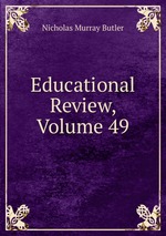 Educational Review, Volume 49