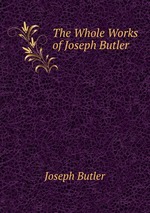 The Whole Works of Joseph Butler