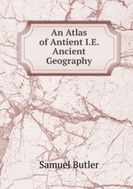 An Atlas of Antient I.E. Ancient Geography