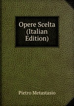Opere Scelta (Italian Edition)