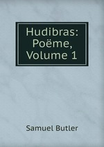 Hudibras: Pome, Volume 1