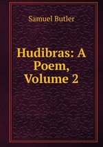 Hudibras: A Poem, Volume 2